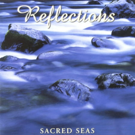 Reflections Series: Sacred Seas