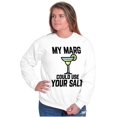 thumbnail image 3 of My Margarita Could Use Your Salt Sweatshirt for Men or Women Brisco Brands S, 3 of 6