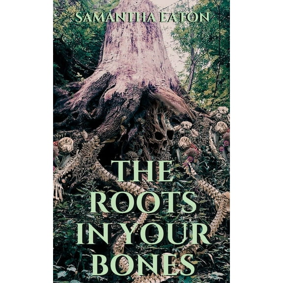 The Roots In Your Bones, (Paperback)