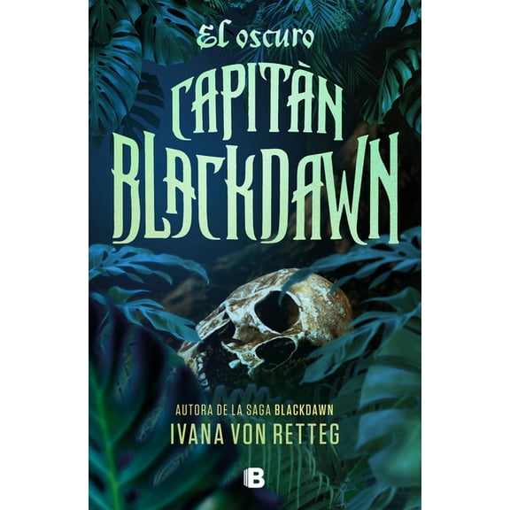 Saga Blackdawn El Oscuro CapitÃ¡n Blackdawn / The Dark Captain Blackdawn, (Paperback)