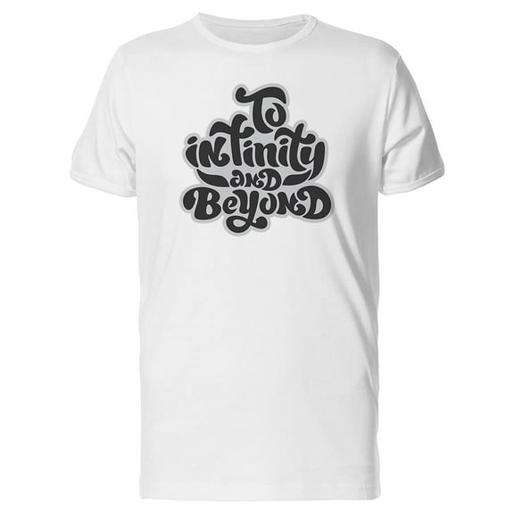 To Infinity And Beyond Quote Tee Men's -Image by Shutterstock