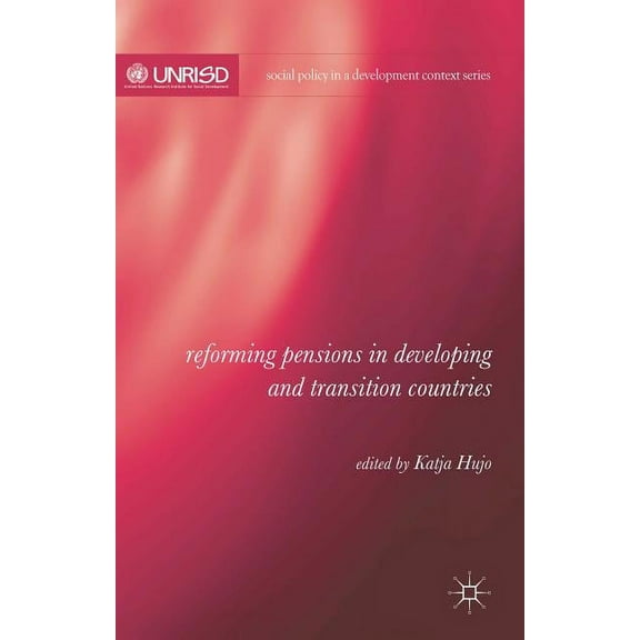 Social Policy in a Development Context Reforming Pensions in Developing and Transition Countries, (Hardcover)