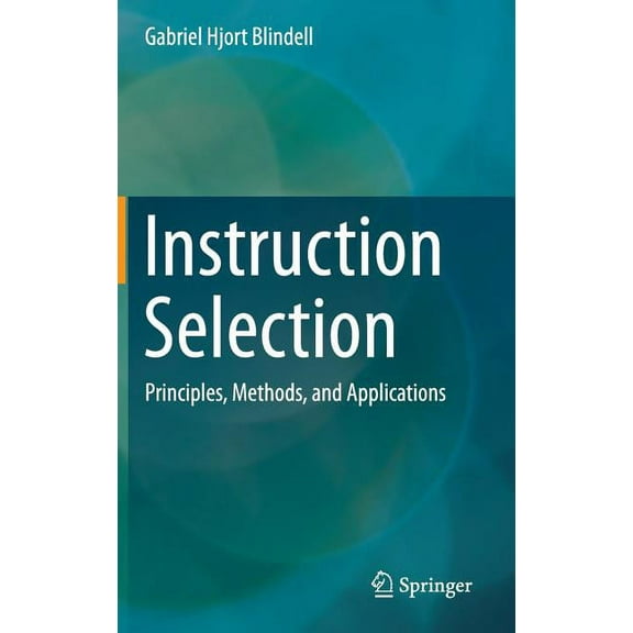 Instruction Selection: Principles, Methods, and Applications, (Hardcover)