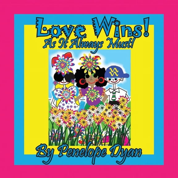 Love Wins! As it Always Must!, (Paperback)