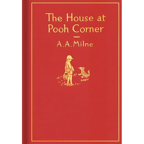 The House at Pooh Corner: Classic Gift Edition (Hardcover)