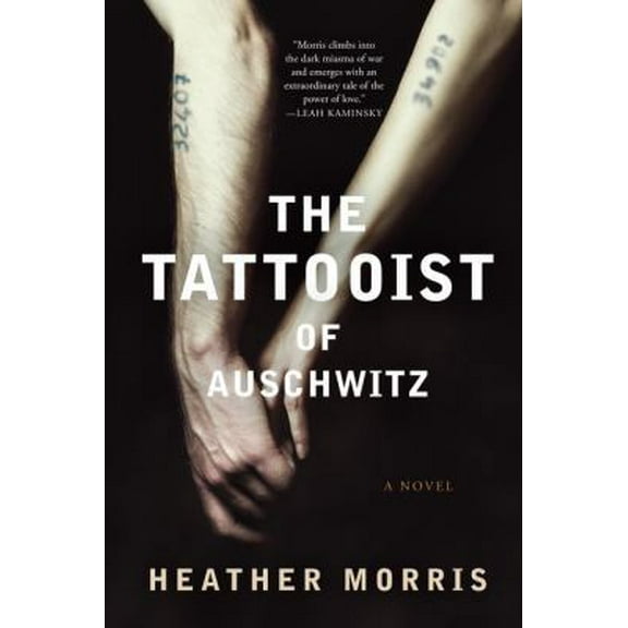Pre-Owned The Tattooist of Auschwitz: A Novel (Paperback) 0062877003 9780062877000