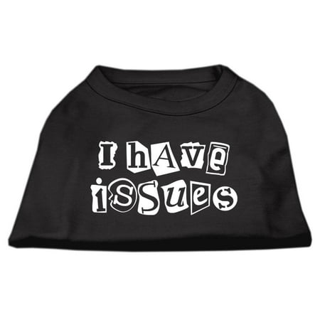 I Have Issues Screen Printed Dog Shirt Black Sm