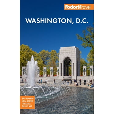 Full-Color Travel Guide Fodor&apos;s Washington, D.C.: With Mount Vernon and Alexandria, (Paperback)