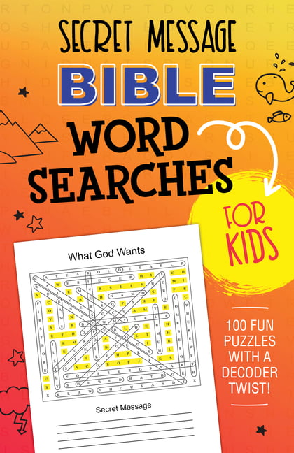 Secret Message Bible Word Searches for Kids : 100 Fun Puzzles with a Decoder Twist! (Paperback)