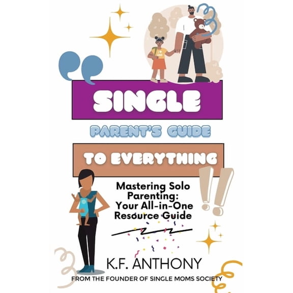 Single Parent's Guide to Everything, (Paperback)