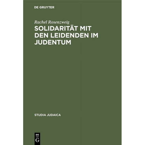 Studia Judaica SolidaritÃ¤t mit den Leidenden im Judentum, Book 10, (Hardcover)