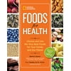 National Geographic Foods for Health: Choose and Use the Very Best Foods for Your Family and Our Planet, Used [Paperback]