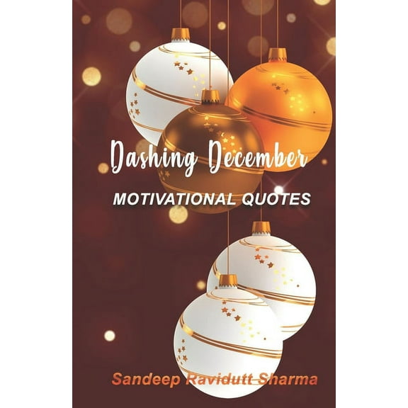 Dashing December : Motivational Quotes (Paperback)