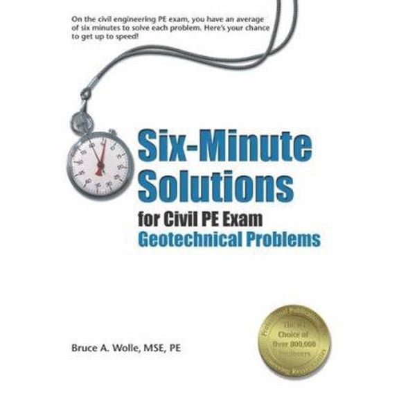 Pre-Owned Six-minute Solutions For Civil PE Exam Geotechnical Problems (Paperback) 1591260108 9781591260103