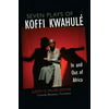 Seven Plays of Koffi KwahulÃ© : In and Out of Africa
