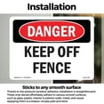 thumbnail image 3 of Keep Off Fence OSHA Danger Vinyl Decal Label 10 Inch x 7 Inch - 10 Pack, 3 of 6