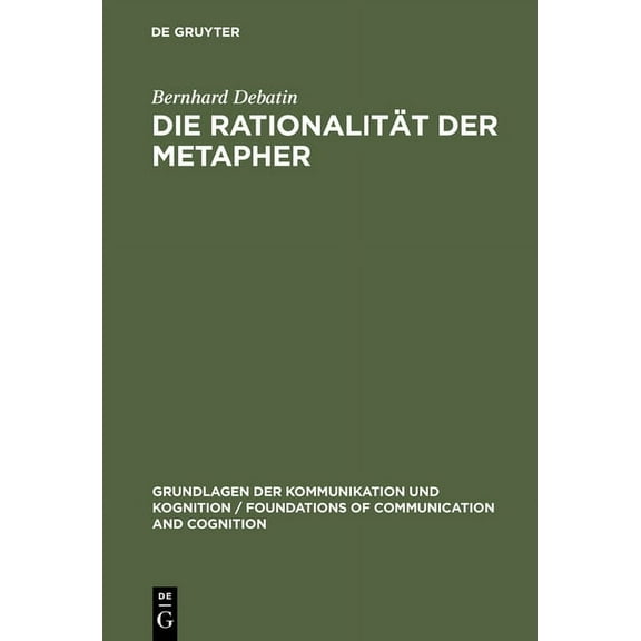 Grundlagen Der Kommunikation Und Kognition / Foundations of: Die Rationalität der Metapher (Hardcover)