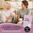 thumbnail image 2 of Tell Me Your Life Story, Mom: A Mother'S Guided Journal, 2 of 5
