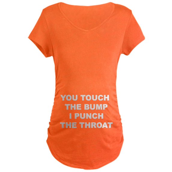CafePress - You Touch The Bump Maternity T Shirt - Maternity Dark T-Shirt