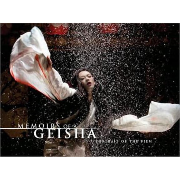 Pre-Owned Memoirs of a Geisha: Portrait of the Film (Hardcover) 1557046832 9781557046833