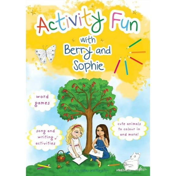 The Fruit Tree Neighbourhood Activity Fun with Berry and Sophie: A Fruit Tree Neighbourhood Book, (Paperback)