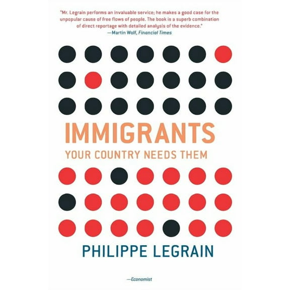 Immigrants: Your Country Needs Them, (Paperback)