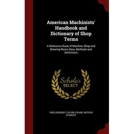 American Machinists Handbook Dictionary Shop Terms