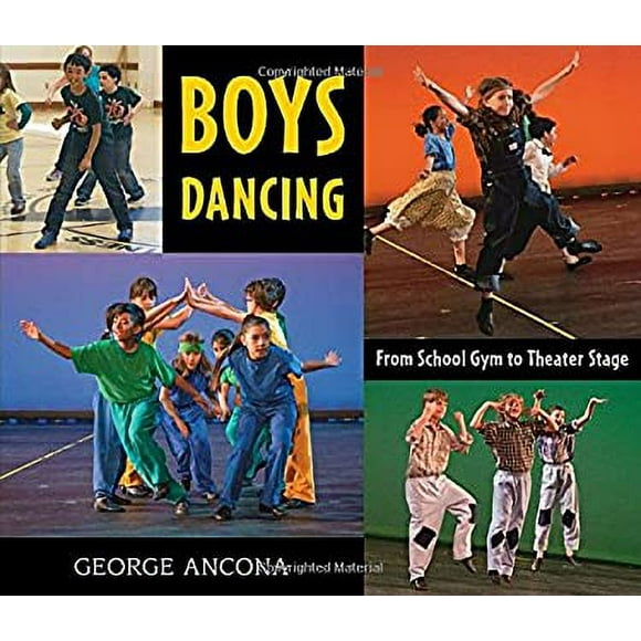 Boys Dancing : From School Gym to Theater Stage 9780763682026 Used / Pre-owned