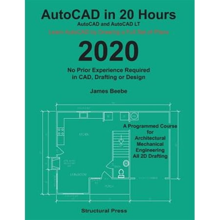 Pre-Owned AutoCAD in 20 Hours: No Experience Required in Drafting or CAD (Paperback) by James Beebe