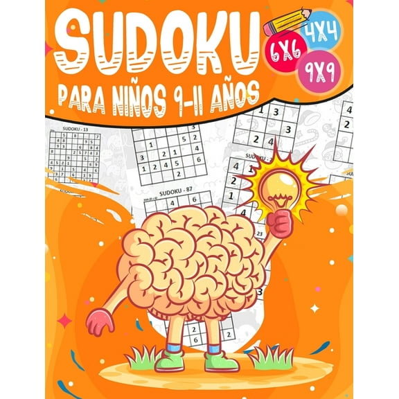 Sudoku para Niños 9-11 Años: 270 Sudoku para Niños de 9-11 Años 4x4-6x6-9x9 con Soluciones - Entrena la Memoria y la Lógica (Paperback)