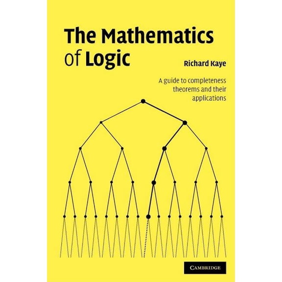 The Mathematics of Logic, (Paperback)