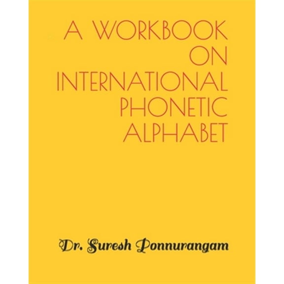 Pre-Owned A Handbook on International Phonetic Alphabet (Paperback) by Suresh Ponnurangam