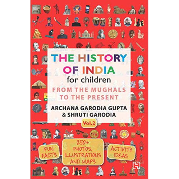 Pre-Owned The History of India for Children, Vol 2: From the Mughals to the Present (Paperback) 9351952533 9789351952534