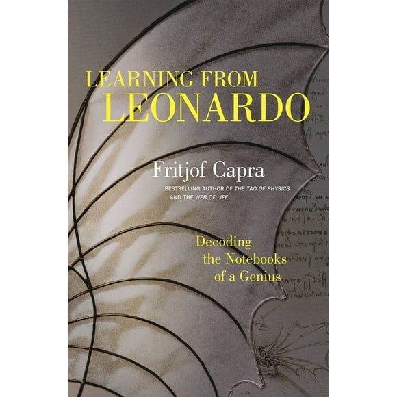 Pre-Owned Learning from Leonardo: Decoding the Notebooks of a Genius (Hardcover) 1609949897 9781609949891