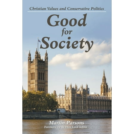 Good for Society : Christian Values and Conservative Politics (Paperback)