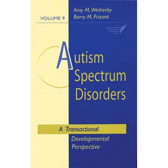 Pre-Owned Autism Spectrum Disorders: A Transactional Developmental Perspective (Hardcover) 1557664455 9781557664457