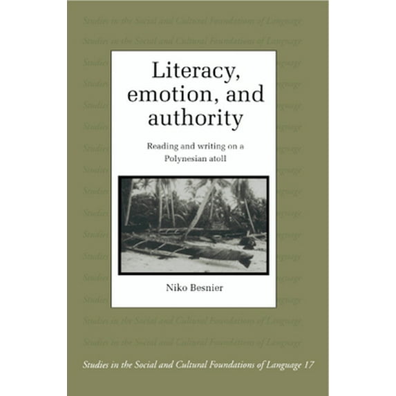 Pre-Owned Literacy, Emotion and Authority: Reading and Writing on a Polynesian Atoll (Paperback) 0521485398 9780521485395