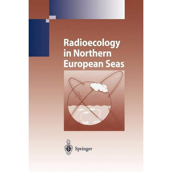 Radioecology in Northern European Seas, (Paperback)