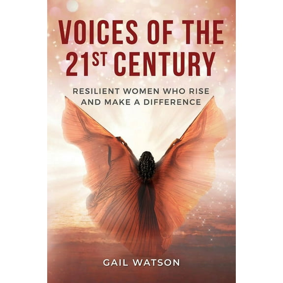 Voices of the 21st Century: Resilient Women Who Rise and Make a Difference, (Paperback)