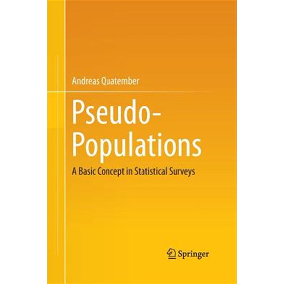 Pre-Owned Pseudo-Populations: A Basic Concept in Statistical Surveys (Paperback)