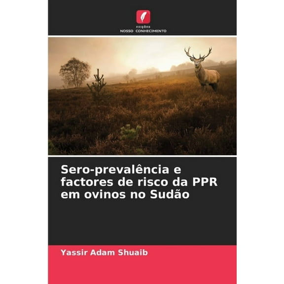 Sero-prevalência e factores de risco da PPR em ovinos no Sudão, (Paperback)