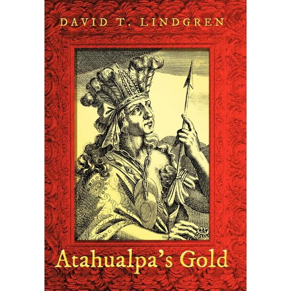 Atahualpa's Gold, (Hardcover)