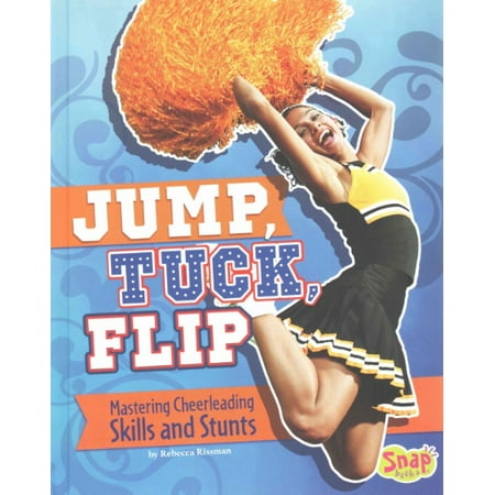 Jump, Tuck, Flip: Mastering Cheerleading Skills and Stunts