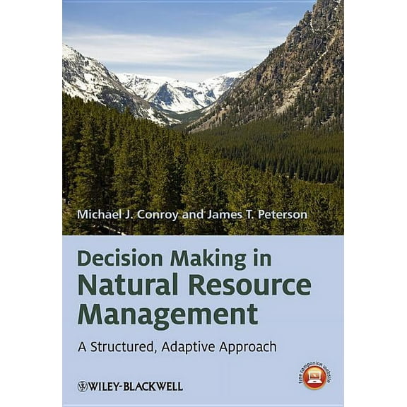 Decision Making in Natural Resource Management: A Structured, Adaptive Approach, (Hardcover)