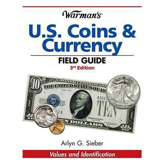 Pre-Owned Warman's U.S. Coins & Currency Field Guide (Warmans U S Coins and Currency Field Guide) (Paperback) 1440203652 9781440203657