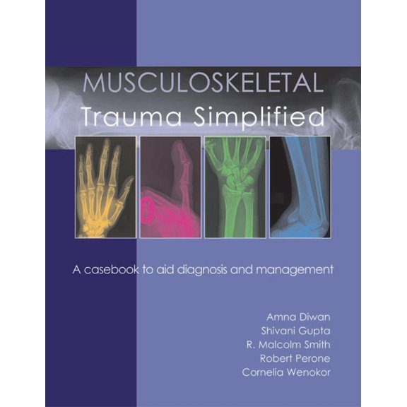 Pre-Owned Musculoskeletal Trauma Simplified: A Casebook to Aid Diagnosis & Management (Paperback) 190337863X 9781903378632