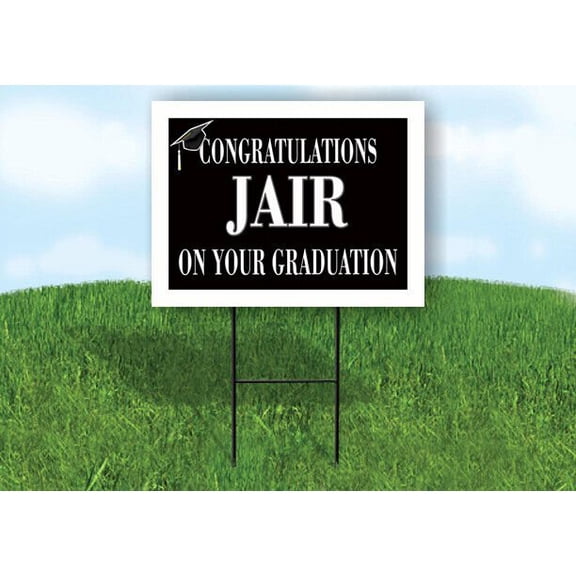 JAIR CONGRATULATIONS GRADUATE 18 in x 24 in Yard Sign Road Sign with Stand