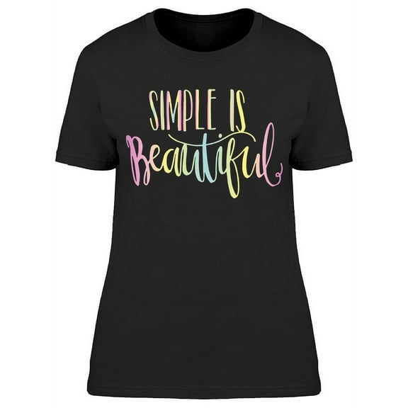 Simple Is Beautiful T-Shirt Women -Image by Shutterstock, Female Large