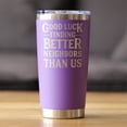 thumbnail image 2 of Bevvee Insulated Travel Tumbler 20 oz Better Neighbors Neighbor Gifts Tumblers, 2 of 4