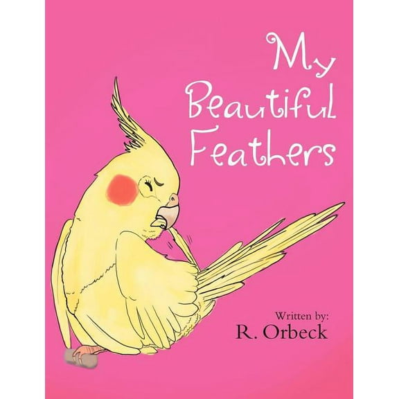 My Beautiful Feathers, (Paperback)